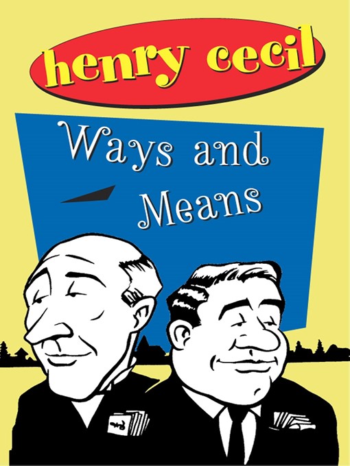 Title details for Ways and Means by Henry Cecil - Available